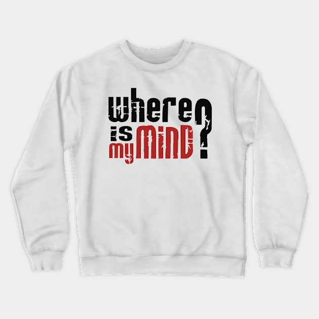 Where is my mind Crewneck Sweatshirt by silencedesign